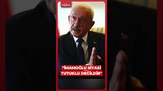 Kemal Kılıçdaroğlu'ndan dikkat çeken İmamoğlu çıkışı! "Siyasi tutuklu 