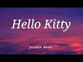 Jazmin Bean Hello Kitty Lyrics