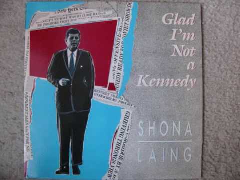 Shona Laing - (Glad I'm) Not A Kennedy (Extended Remix) (1986) (Audio)