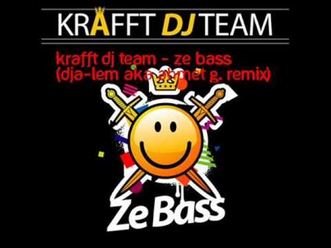 Krafft Dj Team - Ze Bass (DjA-lem Aka Ahmet G.Remix)