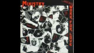Ministry - Work For Love (Extended)