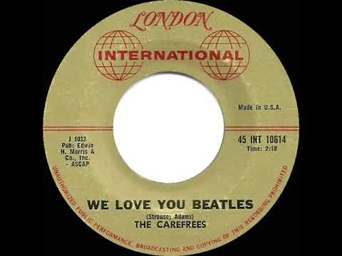 1964 HITS ARCHIVE: We Love You Beatles - Carefrees