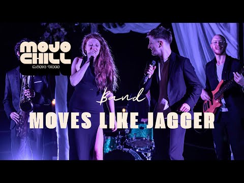 MOVES LIKE JAGGER | Mojo Chill (Maroon 5)