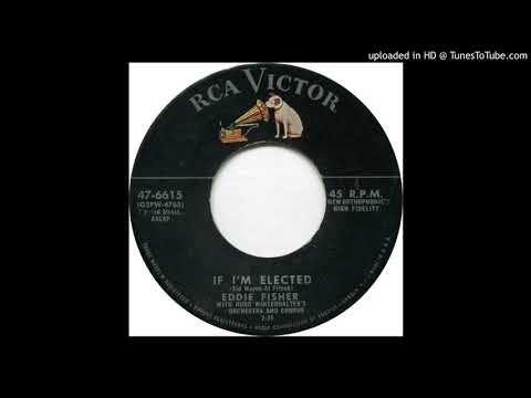 Eddie Fisher with Hugo Winterhalter's Orchestra & Chorus – "If I'm Elected" (1956)