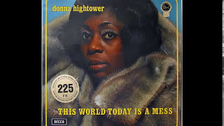 Donna Hightower ~ This World Today Is A Mess 1972 Disco Purrfection Version