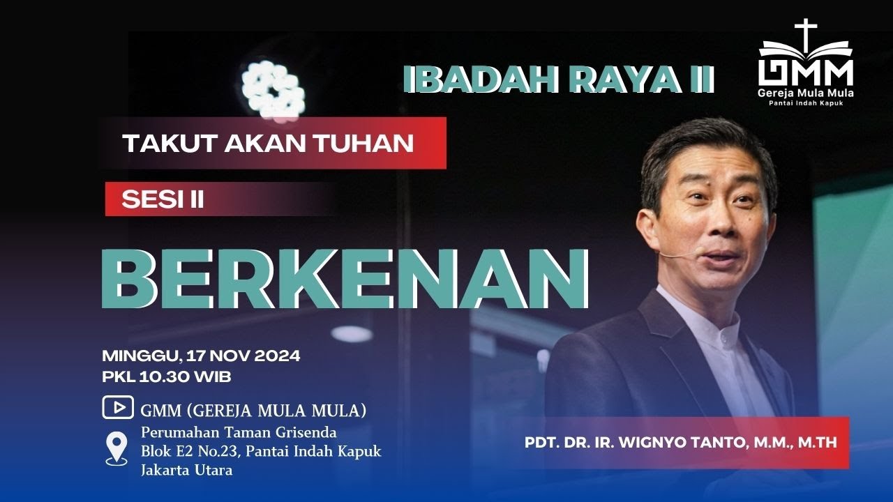 Sesi 2 – Takut Akan Tuhan: Berkenan – Pdt. Dr. Ir. Wignyo Tanto, M.M., M.Th. (171124)