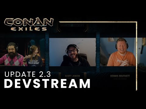 Conan Exiles Developer Stream - Update 2.3