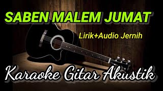 Download lagu Saben Malam Jum'at Karaoke Akustik Nada Cewek mp3