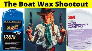 Meguiars Pure Wax 56 & 3M Ultra Performance Paste Wax - BOAT WAX REVIEW!