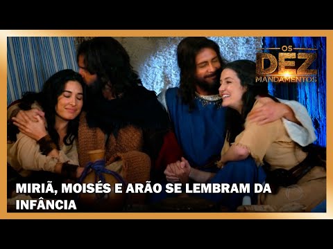 Miriã, Moisés e Arão se alegram ao lembrar da infância | OS DEZ MANDAMENTOS