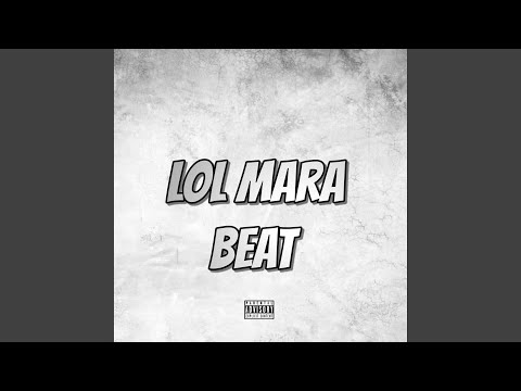 Lol Mara Beat