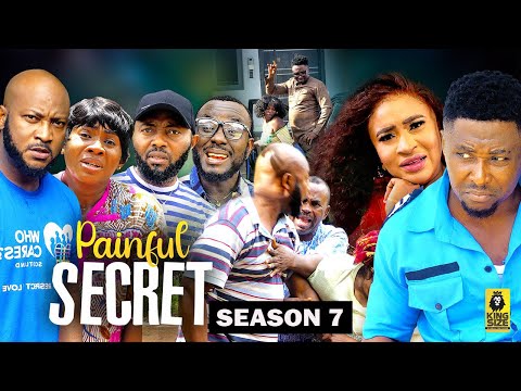 PAINFUL SECRET (SEASON 7){TRENDING NOLLYWOOD MOVIE}-2023 LATEST NIGERIAN NOLLYWOOD MOVIE
