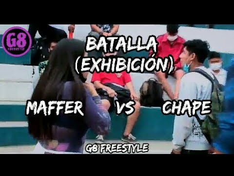 MAFFER vs CHAPE - Exhibición - Fecha 1 - G8 Freestyle