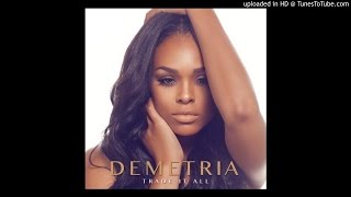 Demetria McKinney - Trade It All