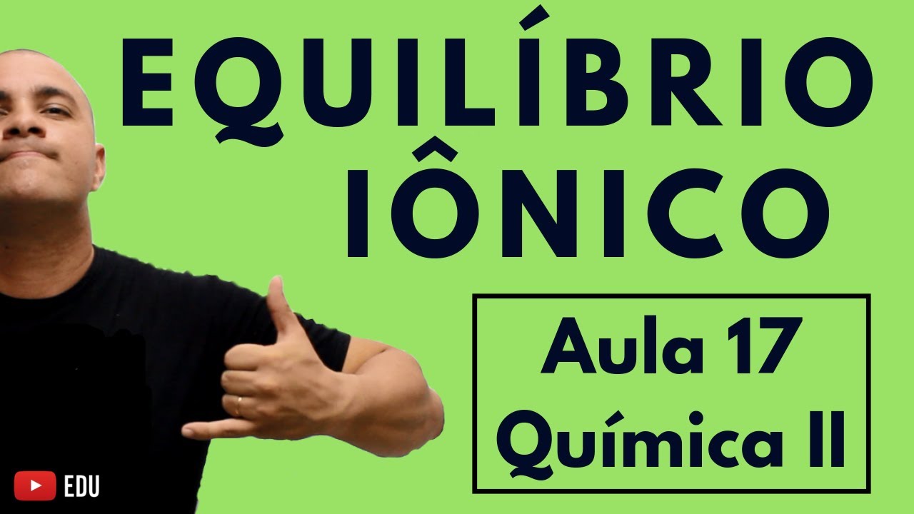 Cálculo do Ki, Ka, Kb, pKa e pKb; Lei da Diluição de Ostwald; Efeito Íon-Comum |Aula 17 (Química II)
