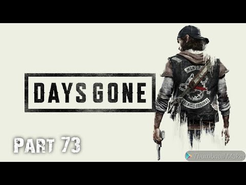DAYS GONE GAMEPLAY WALKTHROUGH Part 73