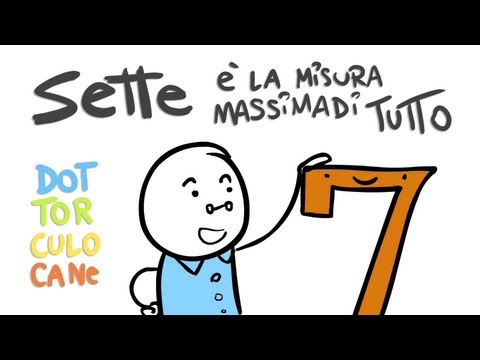 Sette è la misura massima di qualsiasi cosa - Dott. Culocane