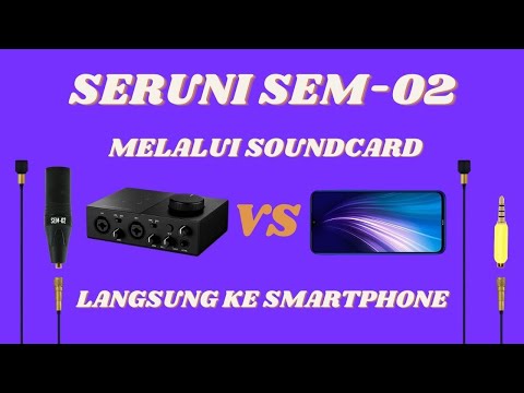 Perbandingan SERUNIAUDIO SEM-02 Melalui Soundcard VS Langsung Ke Smartphone