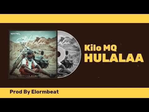 Kilo MQ - Hulalaa (Audio Slide)