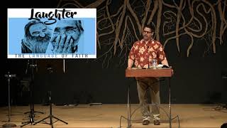 Genesis 17:15-18:15 - Laughter: The Language of Faith