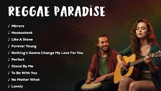Mirrors, Hoobastank (romantic 70s reggae version)