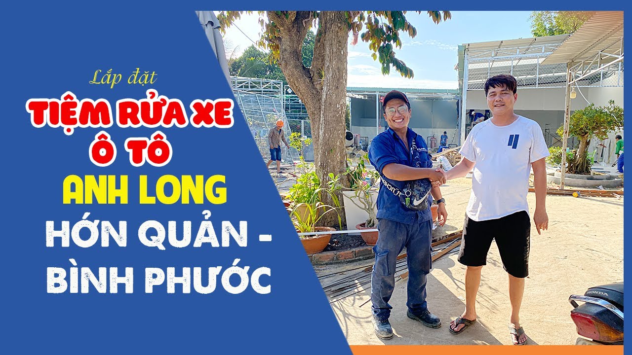 Lắp đặt tiệm rửa xe ô tô anh Long ở Hớn Quản – Bình Phước 6