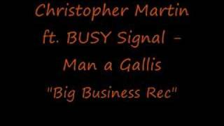 Christopher Martin &amp; Busy Signal - Man A Gallis