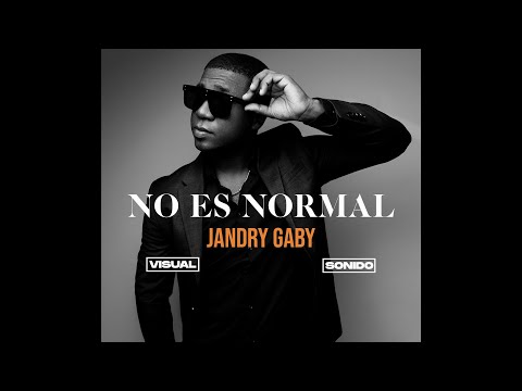 Jandry Gaby - No Es Normal (Audio)