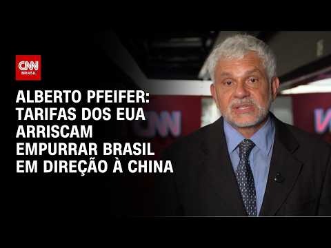 Tarifas dos EUA arriscam empurrar Brasil em direção à China, Alberto Pfeifer | CNN Brasil