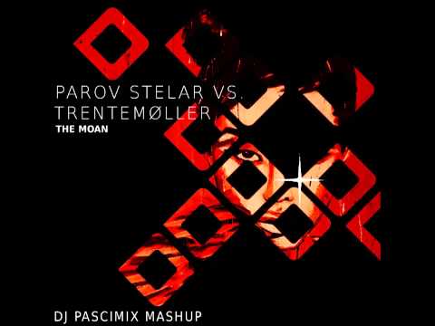 Parov Stelar vs. Trentemøller and Ane Trolle - The Moan [Mashup]