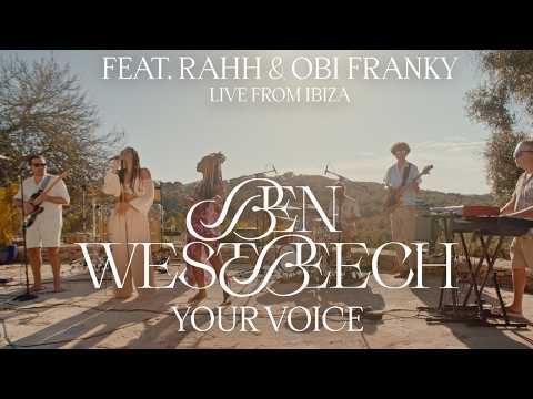 Ben Westbeech performed by RAHH & Obi Franky - Your Voice (Live from Ibiza)
