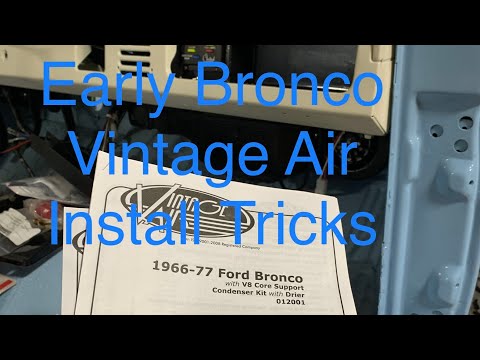 Early Ford Bronco Vintage Air condition install tricks