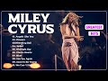 Miley Cyrus Greatest Hits Full Album 2023 2024   Miley Cyrus Best Songs Playlist 2023 2024