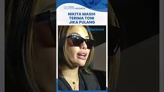 Nikita Masih Buka Pintu Lebar Jika Antoni Kembali ke Rumah: Dia Masih Kecil, Pertama Berumah Tangga