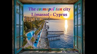 The cosmopolitan city Limassol Cyprus