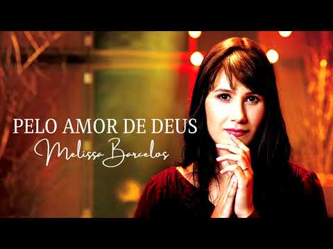 Pelo Amor de Deus | Áudio Original | Melissa Barcelos
