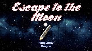Escape to the Moon Music Video