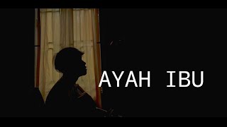 Download lagu AYAH IBU KARENA MEREKA lirik cover agusriansyah... mp3