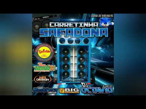 CARRETINHA SAFADONA (ESPECIAL DE VERÃO) - DJ OCTAVIO RS