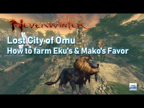 Neverwinter: how to farm Eku's and Makos's Favor - Lost City of Omu
