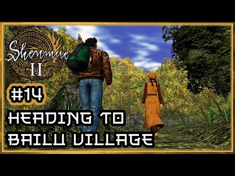 Shenmue II 🏯｜PT.14 - Heading To Bailu Village｜Playthrough