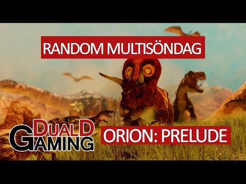 Random MultiSöndag - Orion: Prelude - Onda dinosaurier!