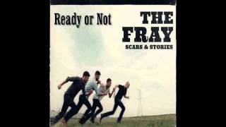 The Fray- Ready or Not - Scars and Stories - New Album