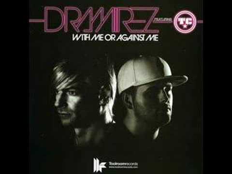 D Ramirez feat. TC - With Me Or Against Me