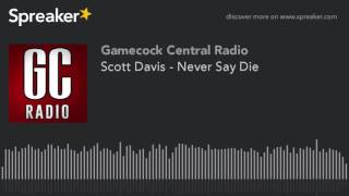 Scott Davis - Never Say Die