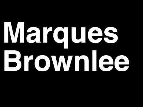 How to Pronounce Marques Brownlee MKBHD Tech Reviewer YouTuber