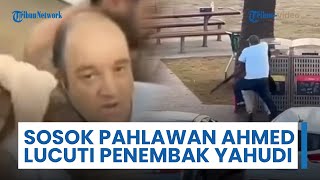 Sosok Ahmed Warga yang Berani Melucuti Penembak Teror Hanukkah, Disebut Pahlawan oleh Presiden