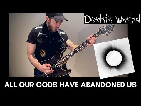 All Our Gods Have Abandoned Us | Cover In Full