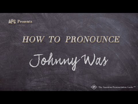 How to Pronounce Johnny Was (Real Life Examples!)