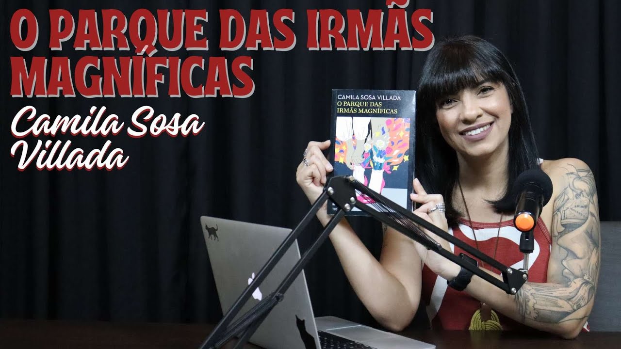 O parque da irmãs magníficas, de Camila Sosa Villada